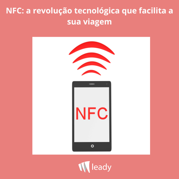 NFC: a revolução tecnológica que facilita a sua viagem