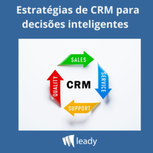 Leia mais sobre o artigo Estratégias de CRM para Decisões Inteligentes