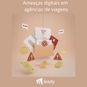Leia mais sobre o artigo Ameaças digitais em agências de viagens