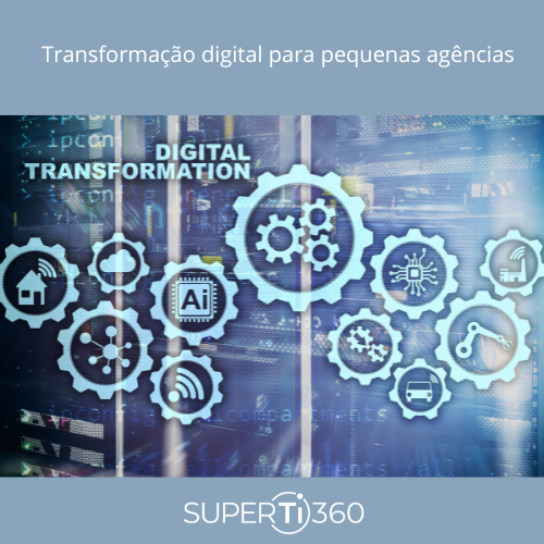Leia mais sobre o artigo Transformação digital para pequenas agências